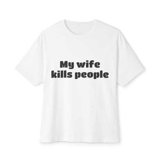 Black/White My wife kills people tee