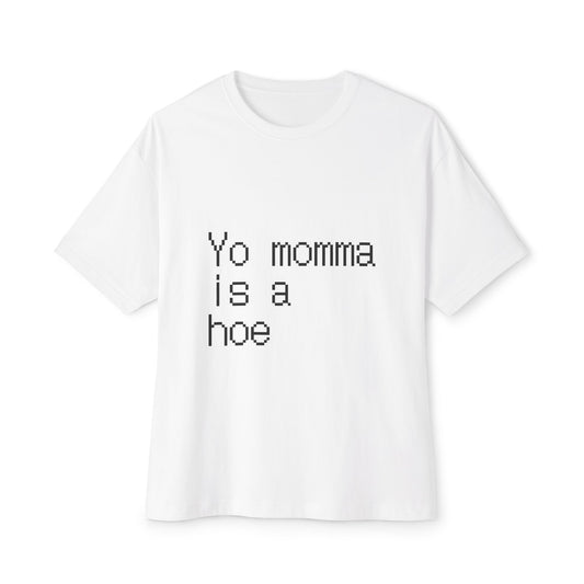 White/Black Yo momma is a hoe tee