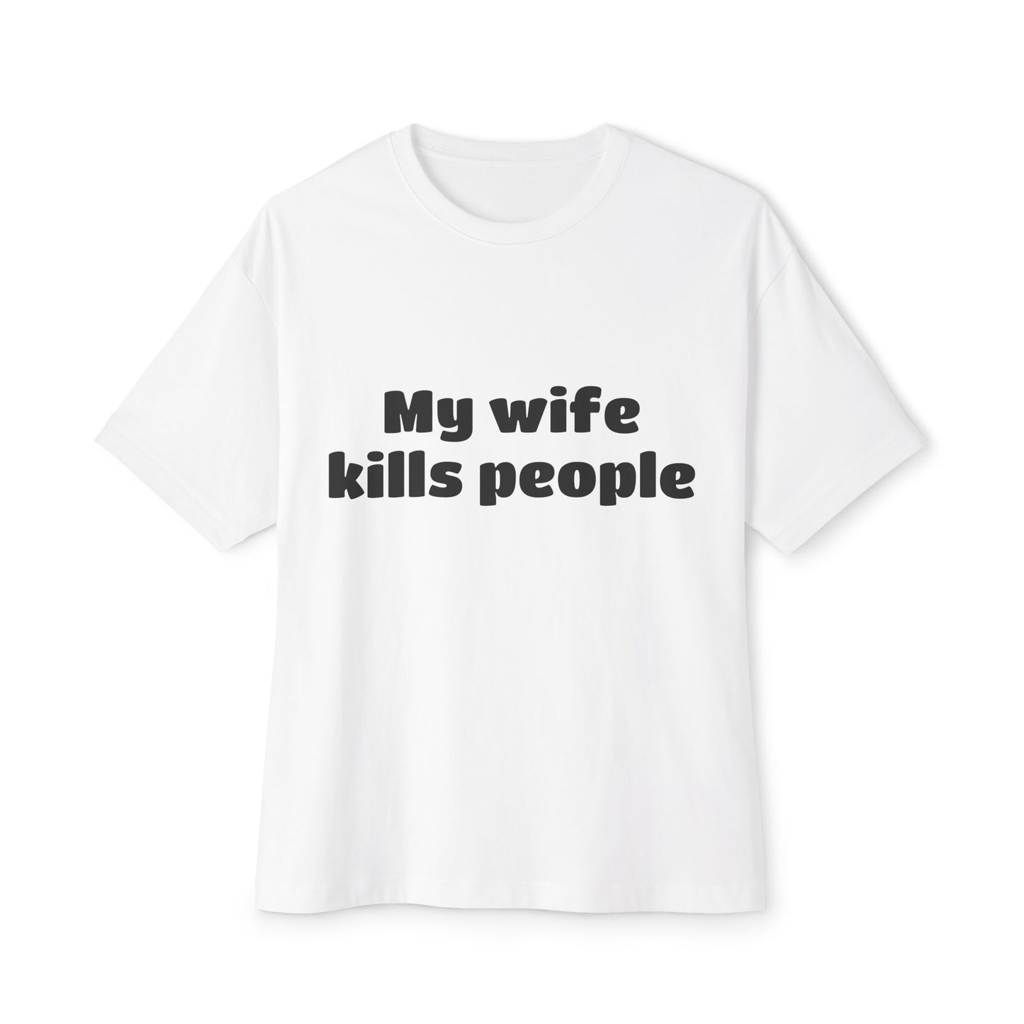 Black/White My wife kills people tee